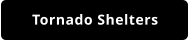 Tornado Shelters