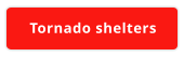 Tornado shelters